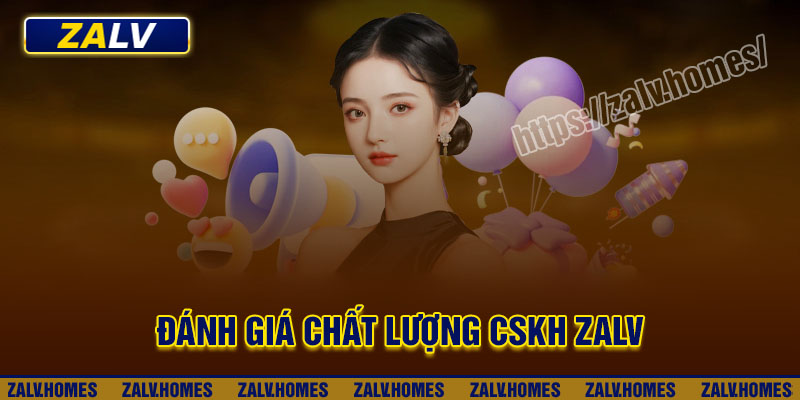 Đánh giá chất lượng CSKH Online Zalv