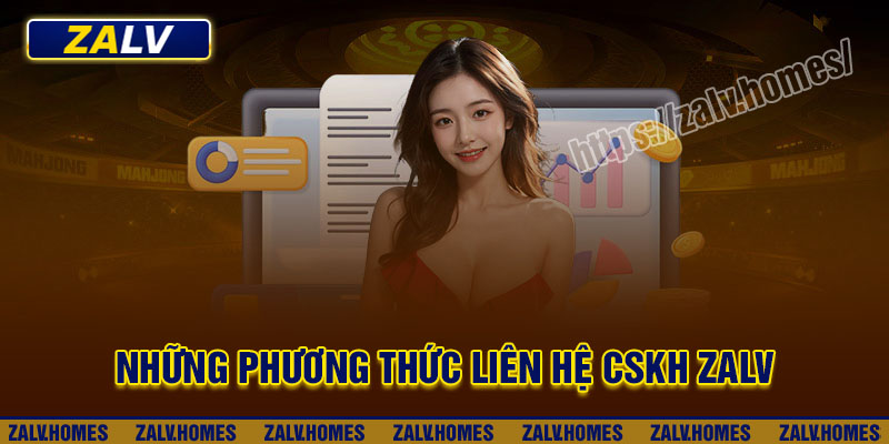 Những phương thức liên hệ CSKH Online Zalv phổ biến